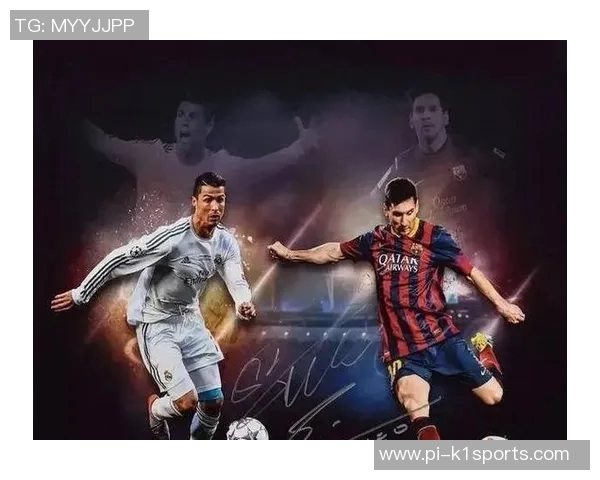 全球足球球星姓名全解析：从梅西到C罗的传奇足迹与影响力